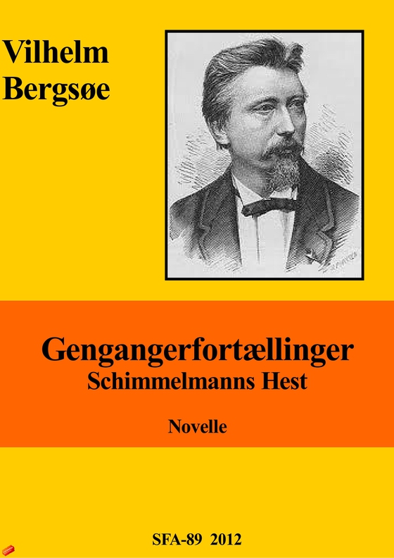 Schimmelmanns hest - Gengangerfortællinger (e-bog) af Vilhelm Bergsøe
