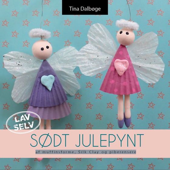 Sødt Julepynt - af muffinsforme, Silk Clay og piberensere (e-bog) af Tina Dalbøge