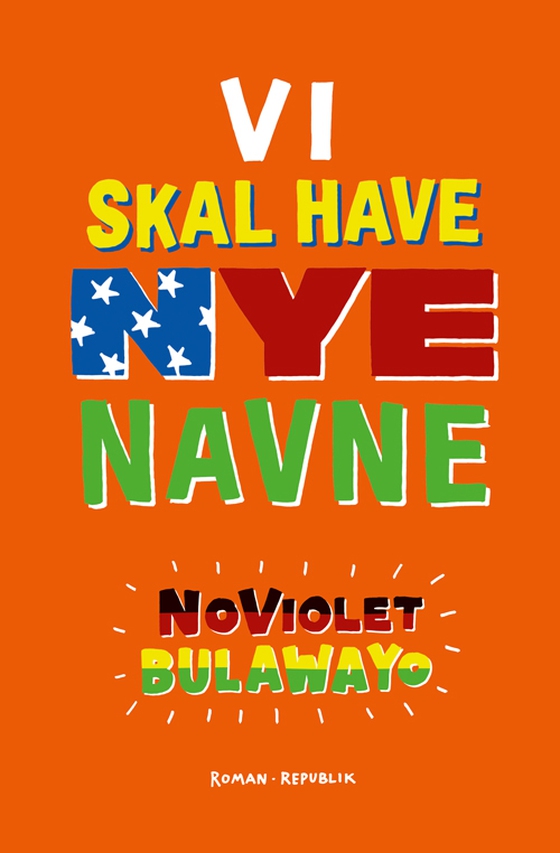 Vi skal have nye navne (e-bog) af NoViolet Bulawayo