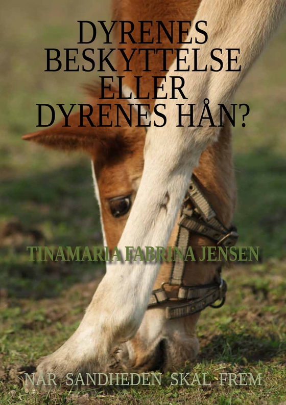 Når sandheden skal frem - Dyrenes Beskyttelse eller dyrenes hån?