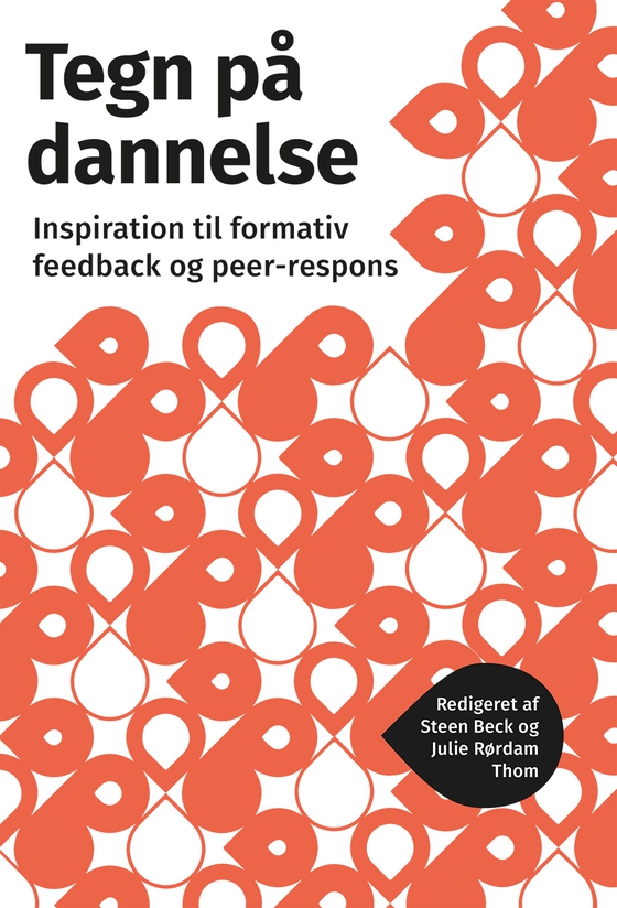 Tegn på dannelse - Inspiration til formativ feedback og peer-respons (e-bog) af Steen Beck m.fl.