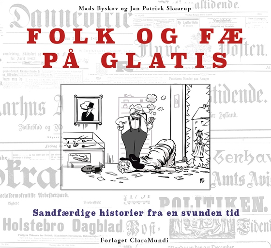 Folk og Fæ på Glatis - Sandfærdige Historier fra en Svunden Tid (e-bog) af Jan Patrick Skaarup