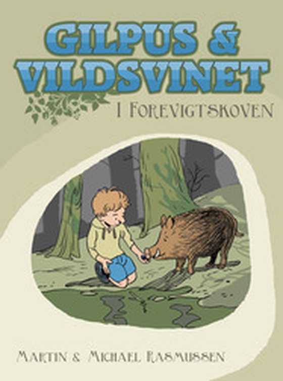 Gilpus & vildsvinet i Forevigtskoven