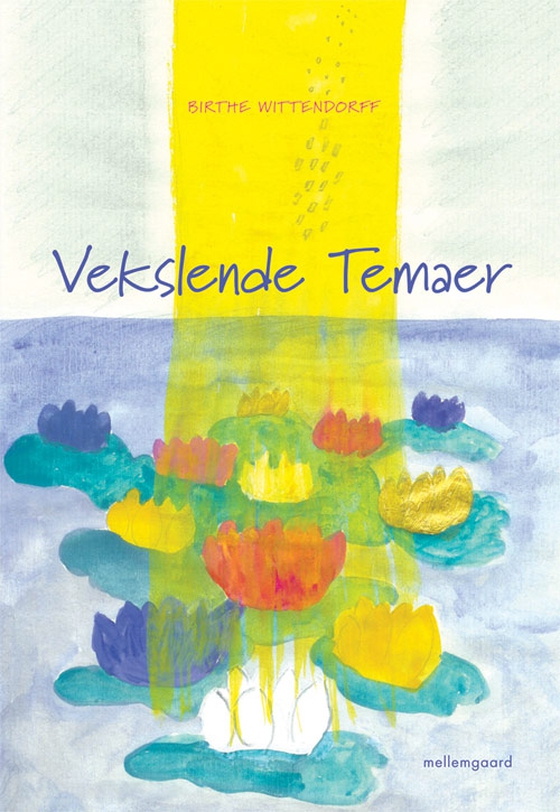 Vekslende Temaer (e-bog) af Birthe Wittendorff