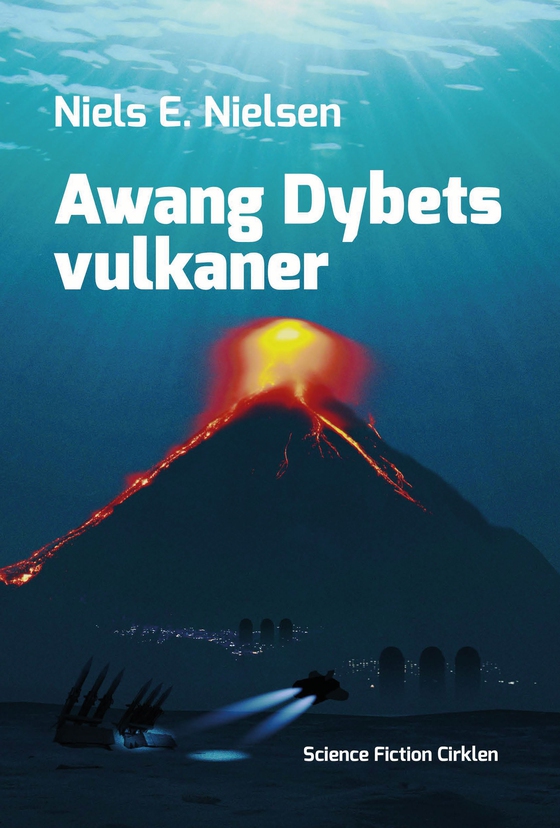 Awang Dybets vulkaner (e-bog) af Niels Dalgaard