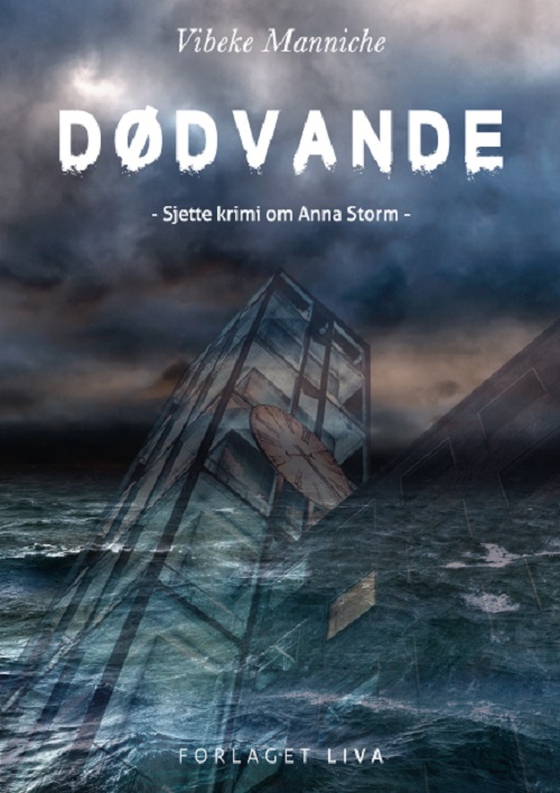 Dødvande: den 6. krimi om Anna Storm