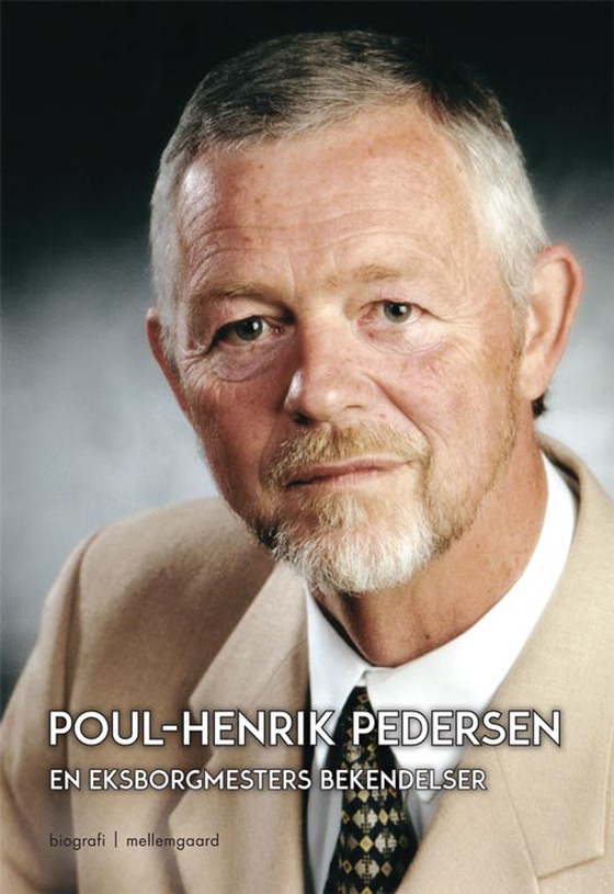 Poul-Henrik Pedersen – en eksborgmesters bekendelser (e-bog) af Poul-Henrik Pedersen