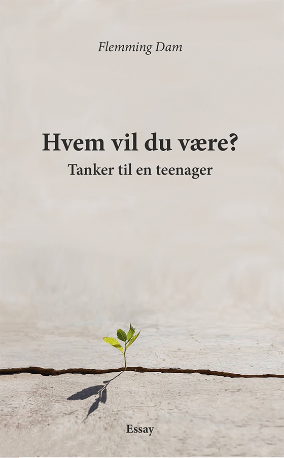 Hvem vil du være? - Tanker til en teenager (e-bog) af Flemming Dam