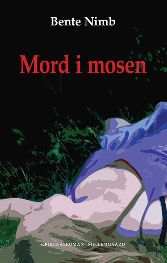 Mord i mosen (e-bog) af Bente Nimb