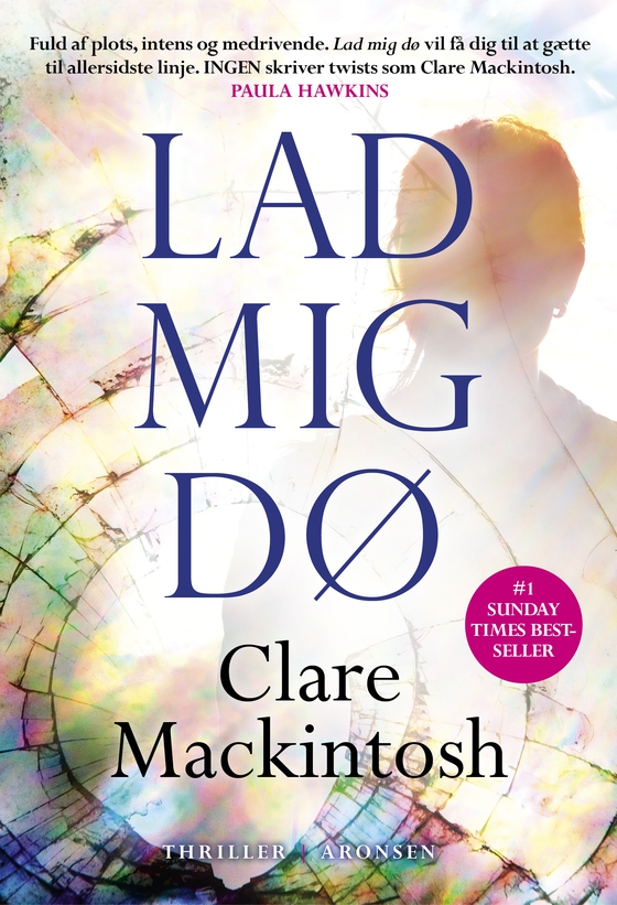 Lad mig dø (e-bog) af Clare  Mackintosh