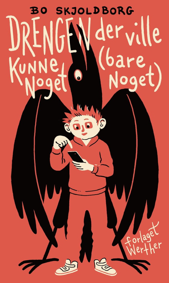 Drengen der ville kunne noget (bare noget) (lydbog) af Bo Skjoldborg