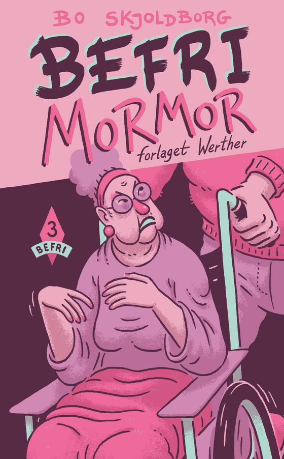 Befri mormor (e-bog) af Bo Skjoldborg