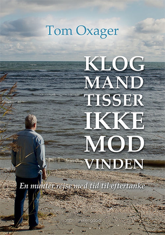 Klog mand tisser ikke mod vinden