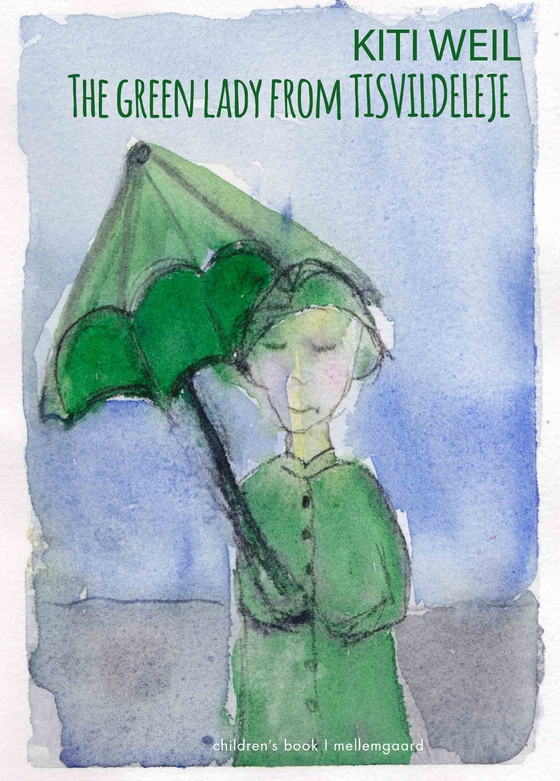 The Green Lady from Tisvildeleje (e-bog) af Kiti Weil