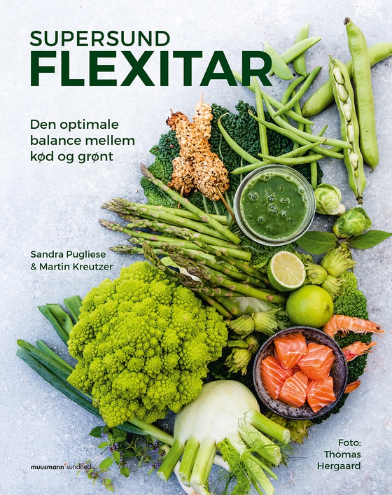 Supersund flexitar - Den optimale balance mellem kød og grønt (e-bog) af Martin Kreutzer