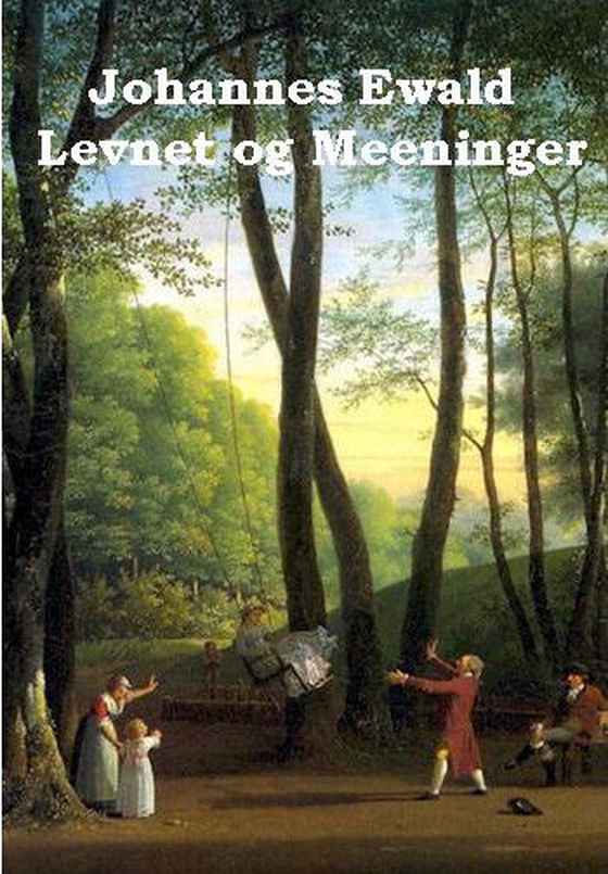 Levnet og Meeninger (e-bog) af Johannes Ewald