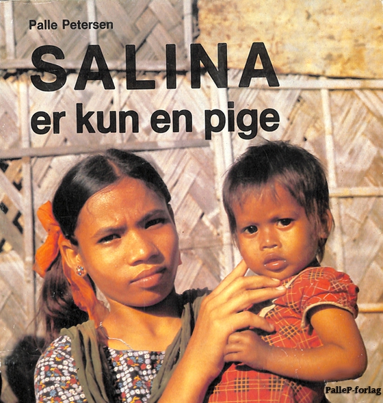 SALINA ER KUN EN PIGE - historie om en muslimsk pige i Bangladesh