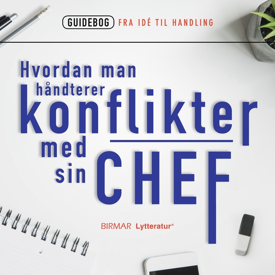 Hvordan man håndterer konflikter med sin chef (lydbog) af Lars Stig Duehart