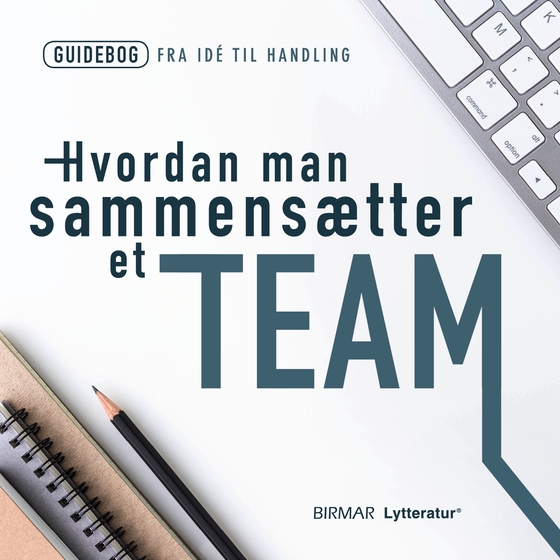 Hvordan man sammensætter et team