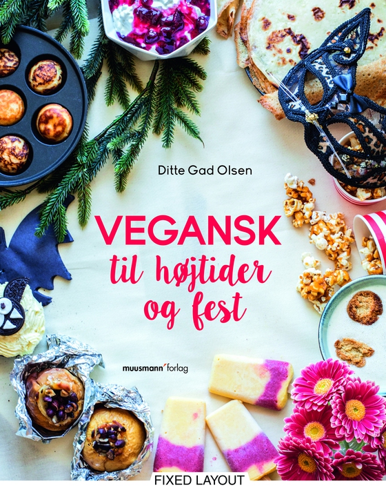 Vegansk til højtider og fest (e-bog) af Ditte Gad Olsen