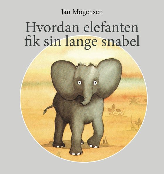 Hvordan elefanten fik sin lange snabel