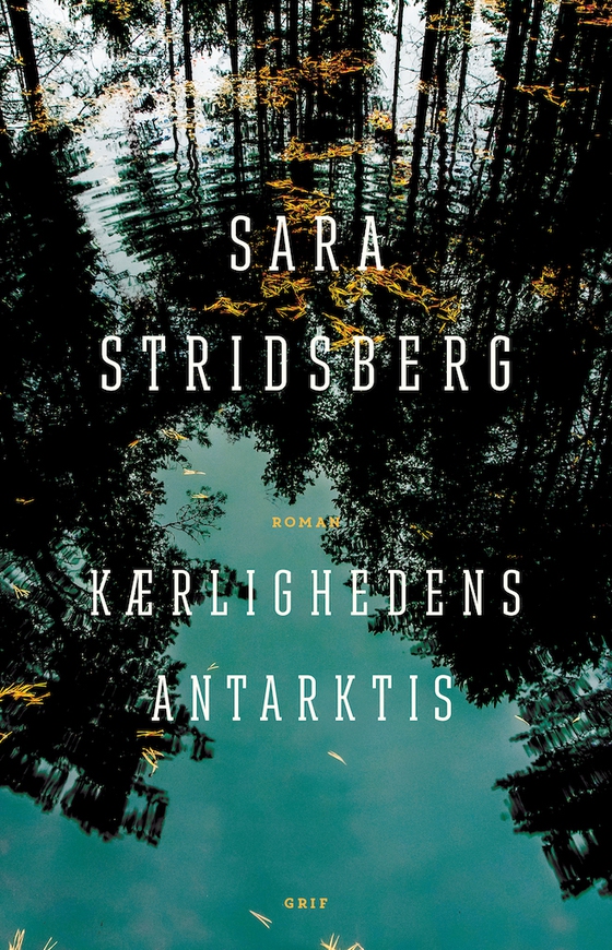 Kærlighedens Antarktis (e-bog) af Sara Stridsberg