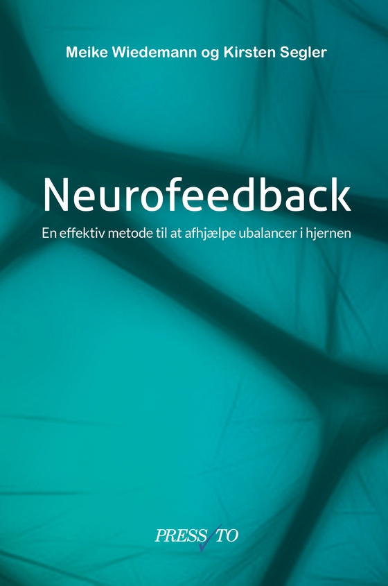 Neurofeedback - En effektiv metode til at afhjælpe ubalancer i hjernen. (e-bog) af Kirsten  Segler