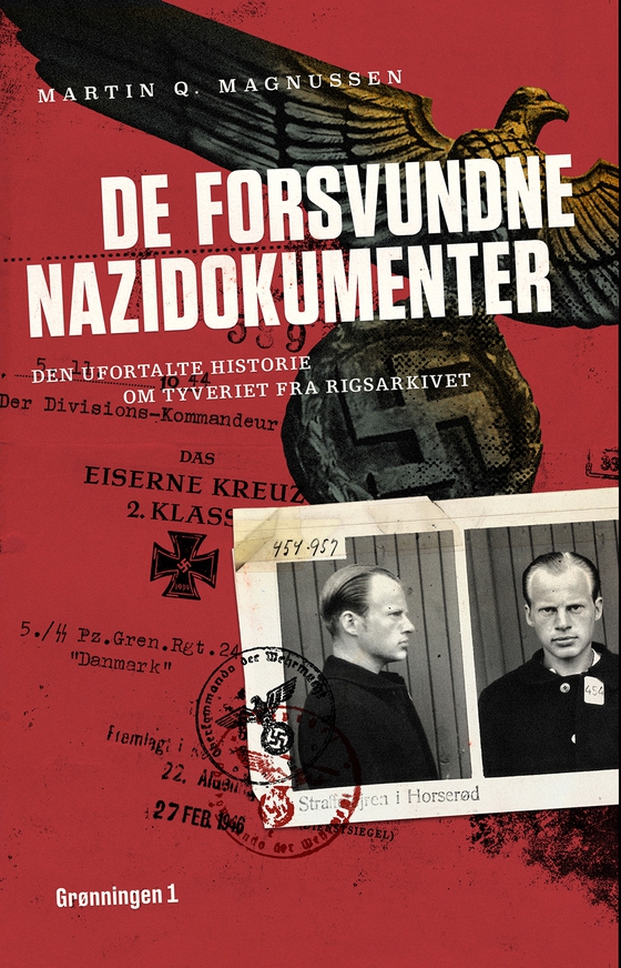 De forsvundne nazidokumenter - Den ufortalte historie om tyveriet fra Rigsarkivet (e-bog) af Martin Q. Magnussen
