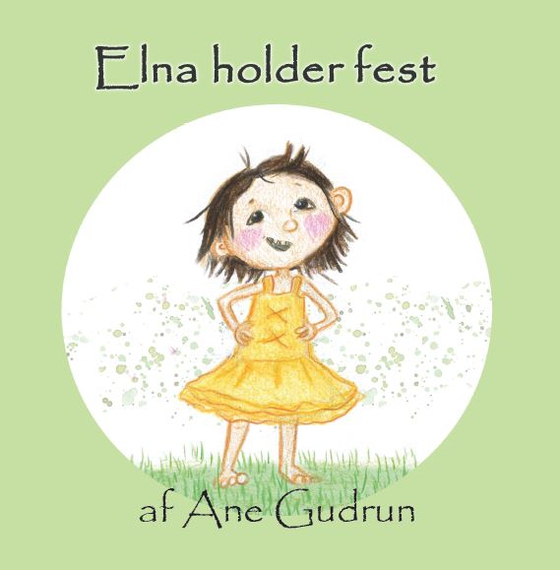 Elna holder fest (e-bog) af Ane Gudrun