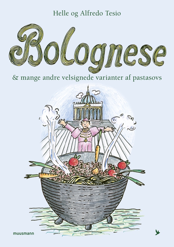 Bolognese - & mange andre velsignede variationer af pastasovs (e-bog) af Alfredo Tesio