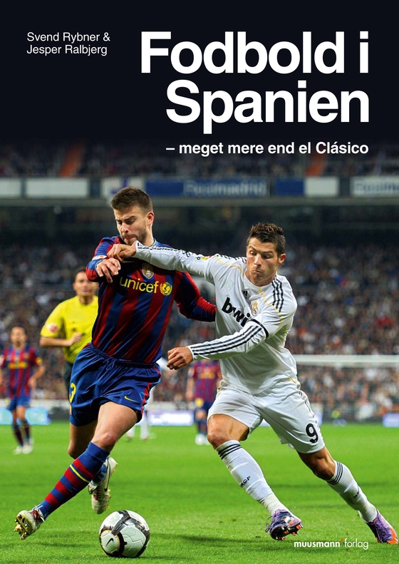 Fodbold i Spanien - Meget mere end el Clásico (e-bog) af Jesper Ralbjerg