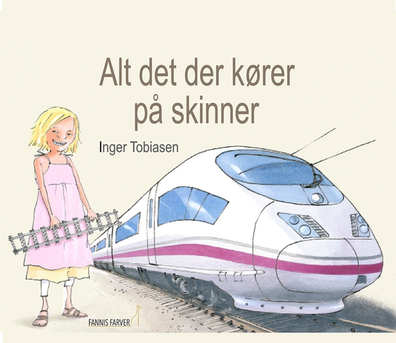 Alt det der kører på skinner (e-bog) af Inger Tobiasen