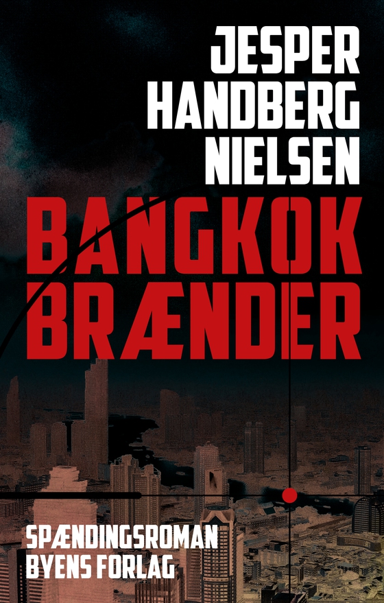 Bangkok brænder (lydbog) af Jesper Handberg