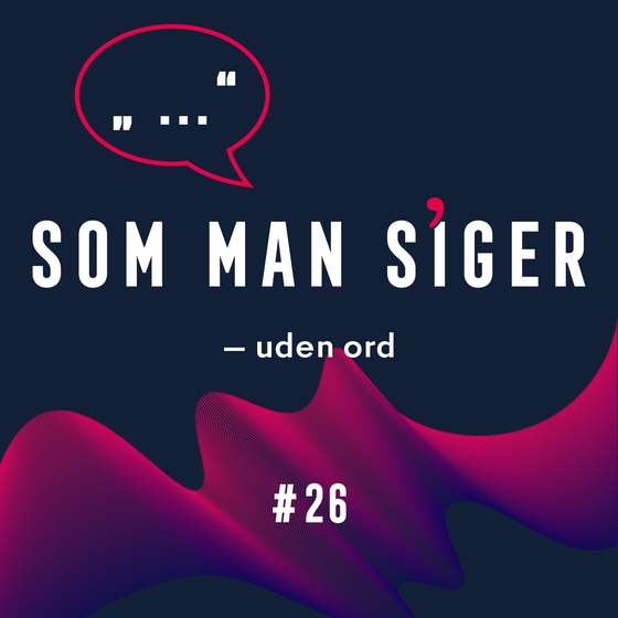 Som man siger - uden ord