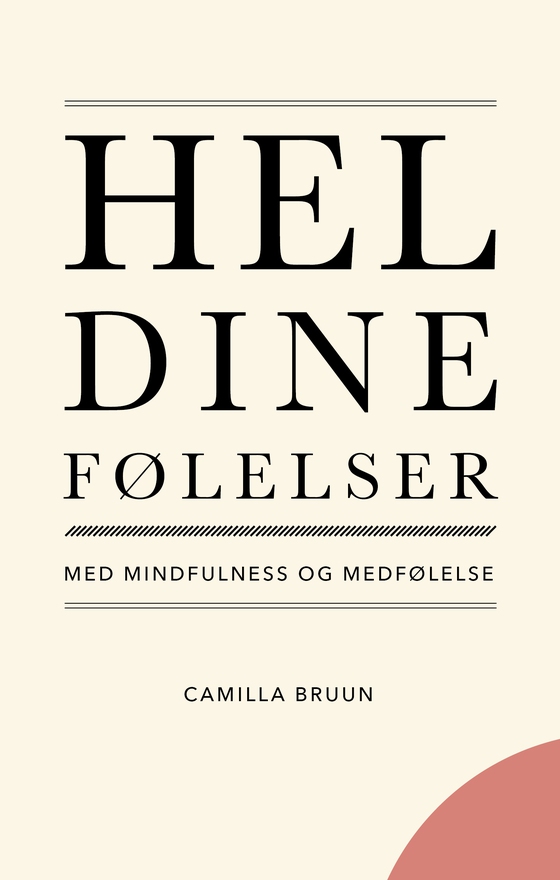 Hel dine følelser med mindfulness og medfølelse