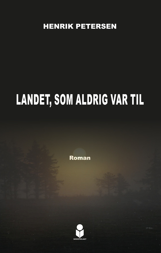 Landet, som aldrig var til (e-bog) af Henrik Petersen