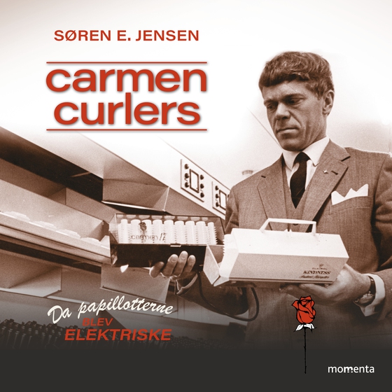 Carmen Curlers - Da papillotterne blev elektriske (lydbog) af Søren E. Jensen