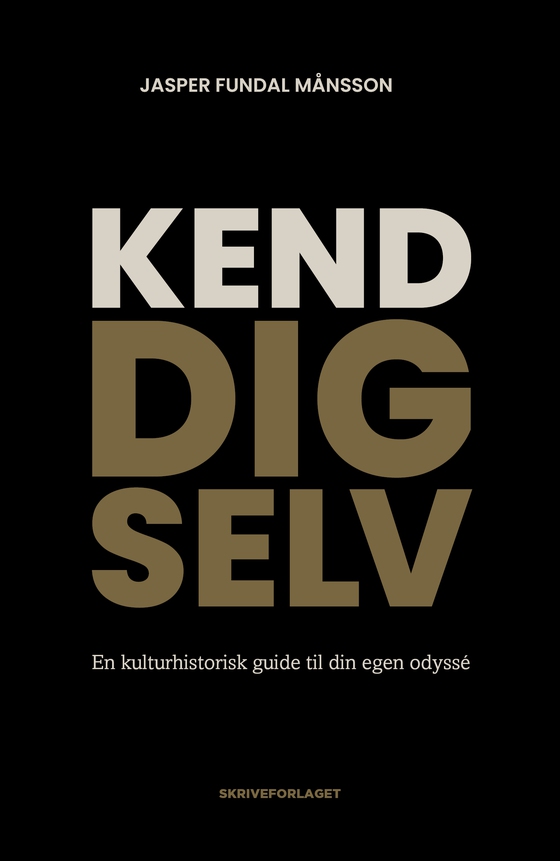 Kend dig selv - En kulturhistorisk guide til din egen odyssé (e-bog) af Jasper Fundal Månsson