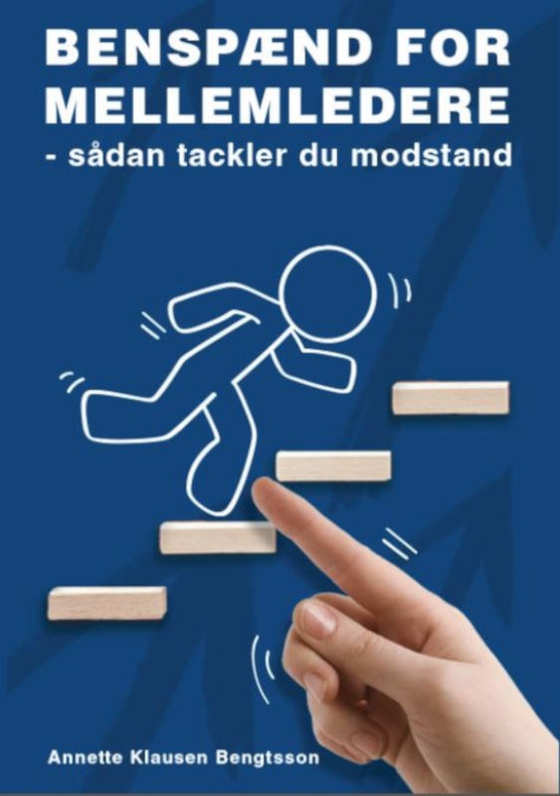 Benspænd for mellemledere - sådan tackler du modstand (lydbog) af Annette Klausen Bengtsson