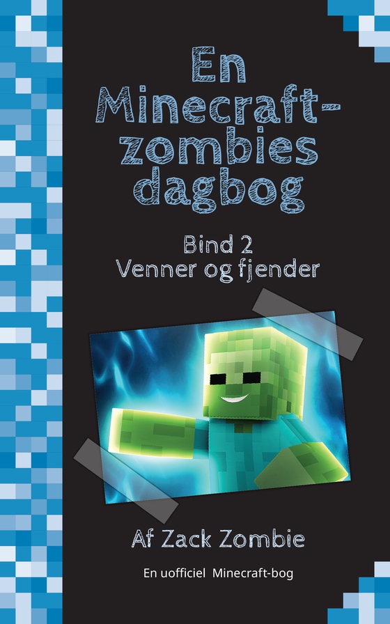 Venner og fjender - En Minecraft-zombies dagbog (e-bog) af Zack Zombie