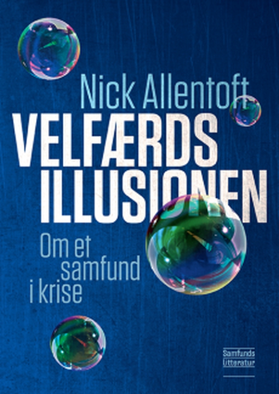 Velfærdsillusionen - Er Danmark et mønstersamfund? (lydbog) af Nick  Allentoft