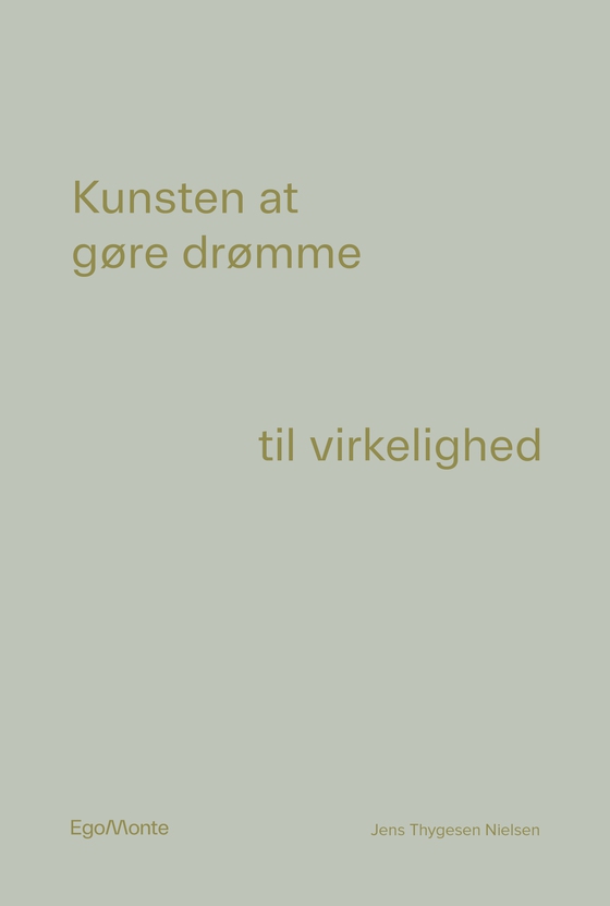 Kunsten at gøre drømme til virkelighed (lydbog) af Jens Thygesen Nielsen