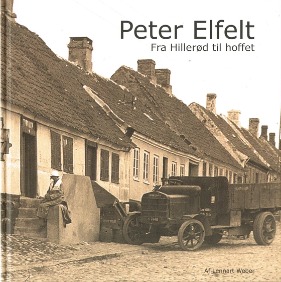 Peter Elfelt - Fra Hillerød til hoffet (e-bog) af Lennart Weber