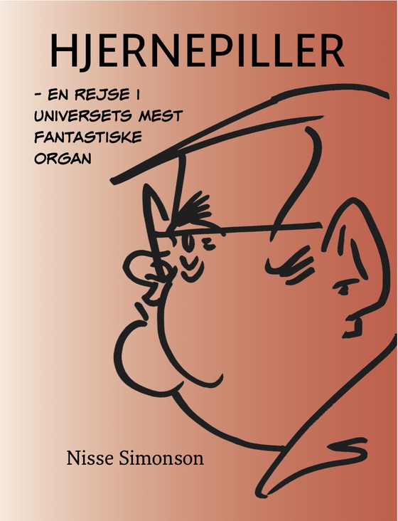 Hjernepiller - En rejse i universets mest fantastiske organ (e-bog) af Nisse Simonson