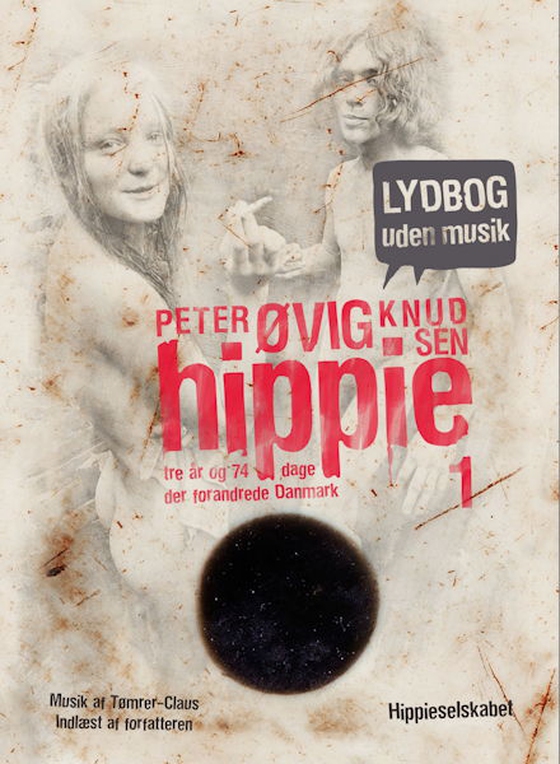 Hippie 1 Lydbog uden musik - Tre år og 74 dage der forandrede Danmark (lydbog) af Peter Øvig Knudsen