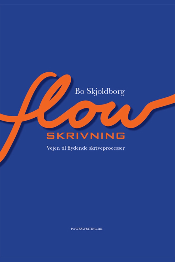 Flowskrivning - Vejen til flydende skriveprocesser (e-bog) af Bo Skjoldborg