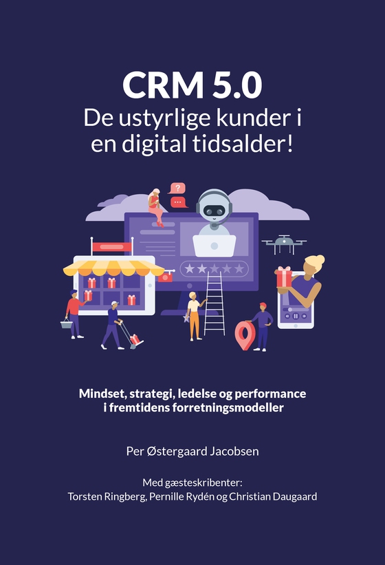 CRM 5.0 -  De ustyrlige kunder i en digital tidsalder!