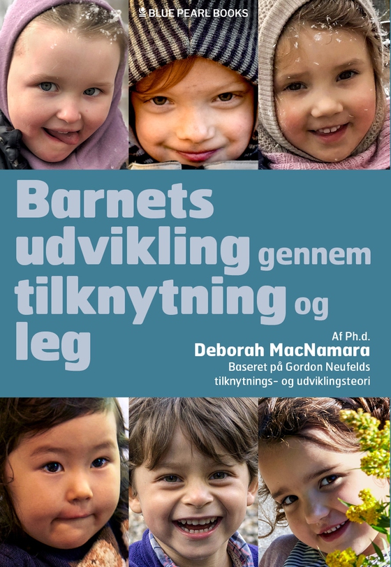 Barnets udvikling gennem tilknytning og leg - Forstå førskolebarnet (eller hvem som helst, der opfører sig som et) (lydbog) af Deborah MacNamara