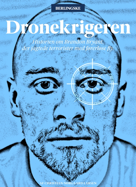 Dronekrigeren - Historien om Brandon Bryant, der jagtede terrorister med førerløse fly (e-bog) af Christian Nørgaard Larsen