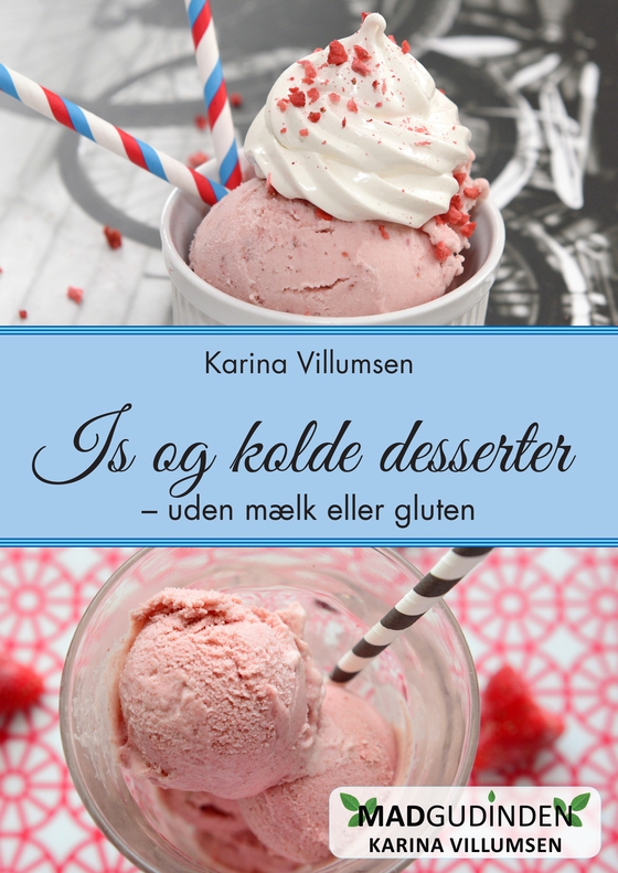 Is og kolde desserter - - Uden mælk og gluten (e-bog) af Karina Villumsen
